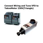 Connect Wiring and Tune VFD to TeknoMotor 230V (Triangle):